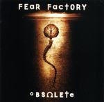 Fear Factory: Obsolete